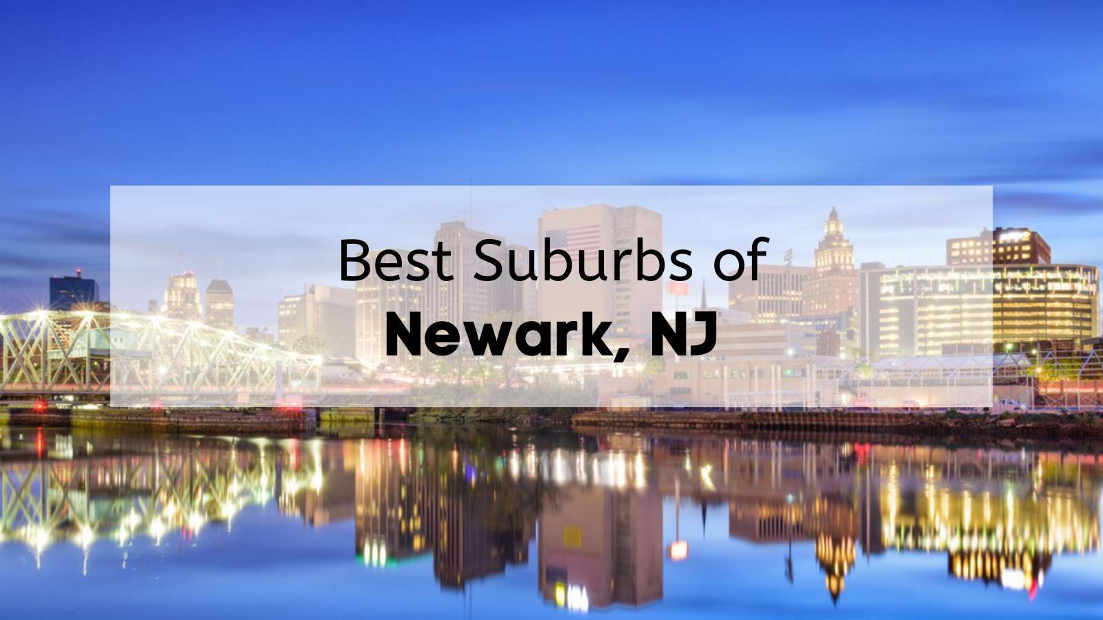 Newark Suburbs Guide 🗺️ 9 Cities Near Newark NJ You’ll Love!