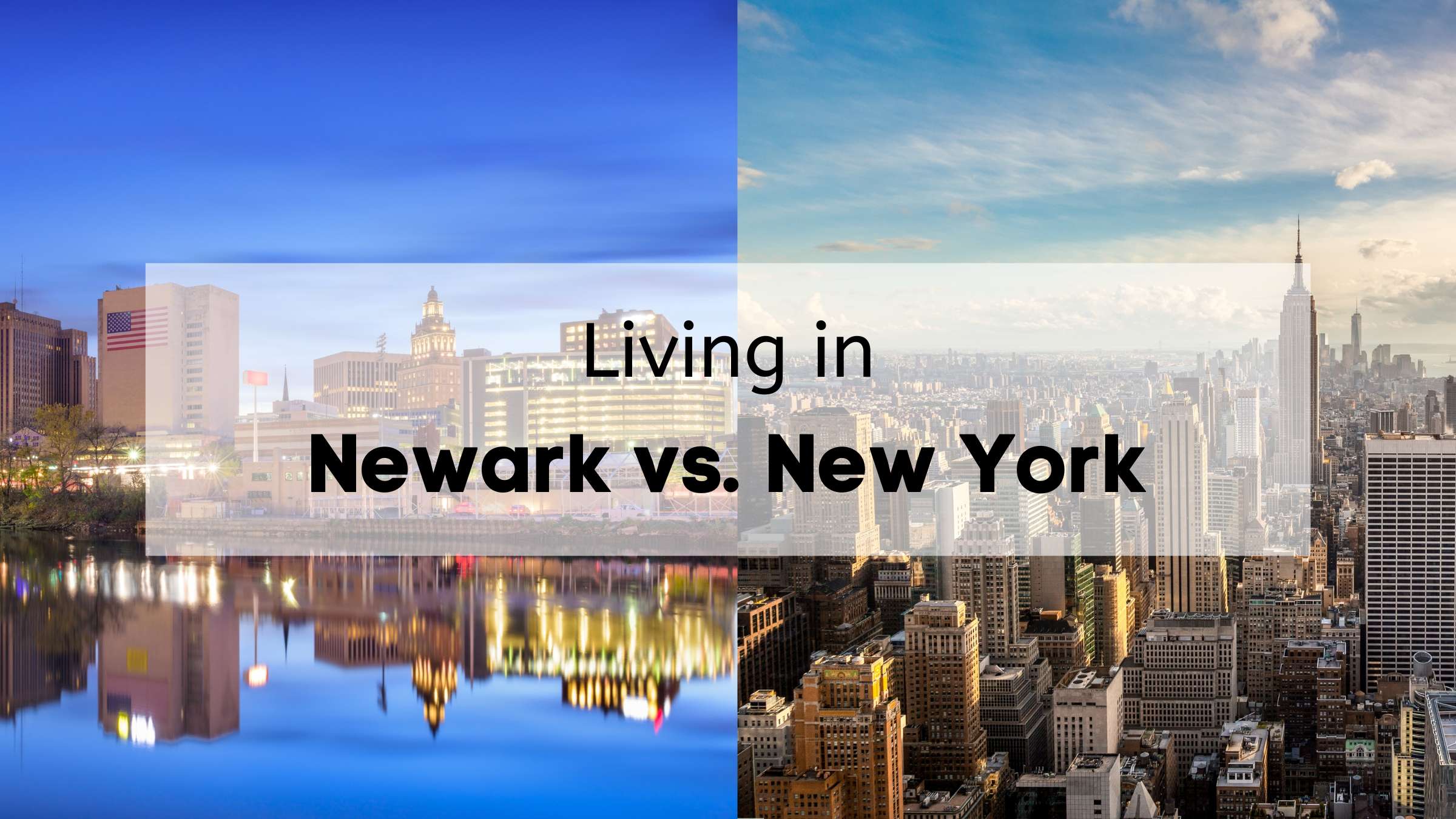 Newark vs. New York Top Pros Cons Is NYC or Newark NJ Living Best for You Harrington Moving Storage